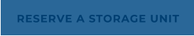 RESERVE A STORAGE UNIT